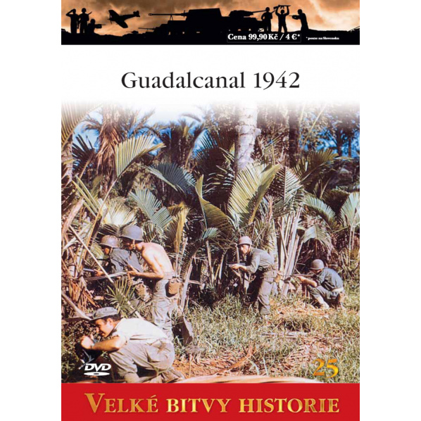 Velké bitvy historie - Guadalcanal 1942 Velké bitvy historie - Guadalcanal 1942